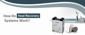 How Do Heat Recovery Systems Work